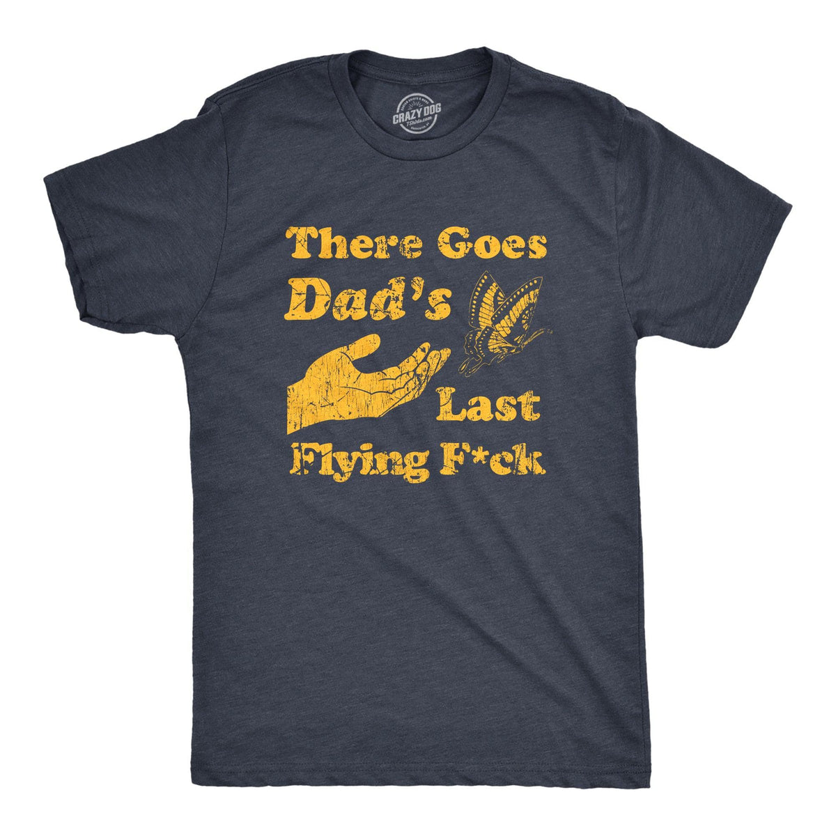 There Goes Dads Last Flying Fuck Men&#39;s Tshirt  -  Crazy Dog T-Shirts