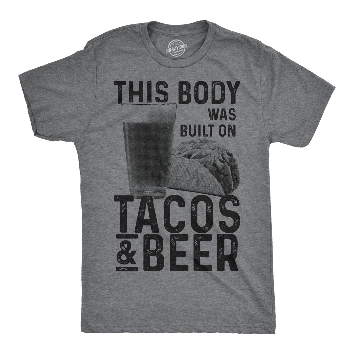 This Body Was Built On Tacos And Beer Men&#39;s Tshirt  -  Crazy Dog T-Shirts