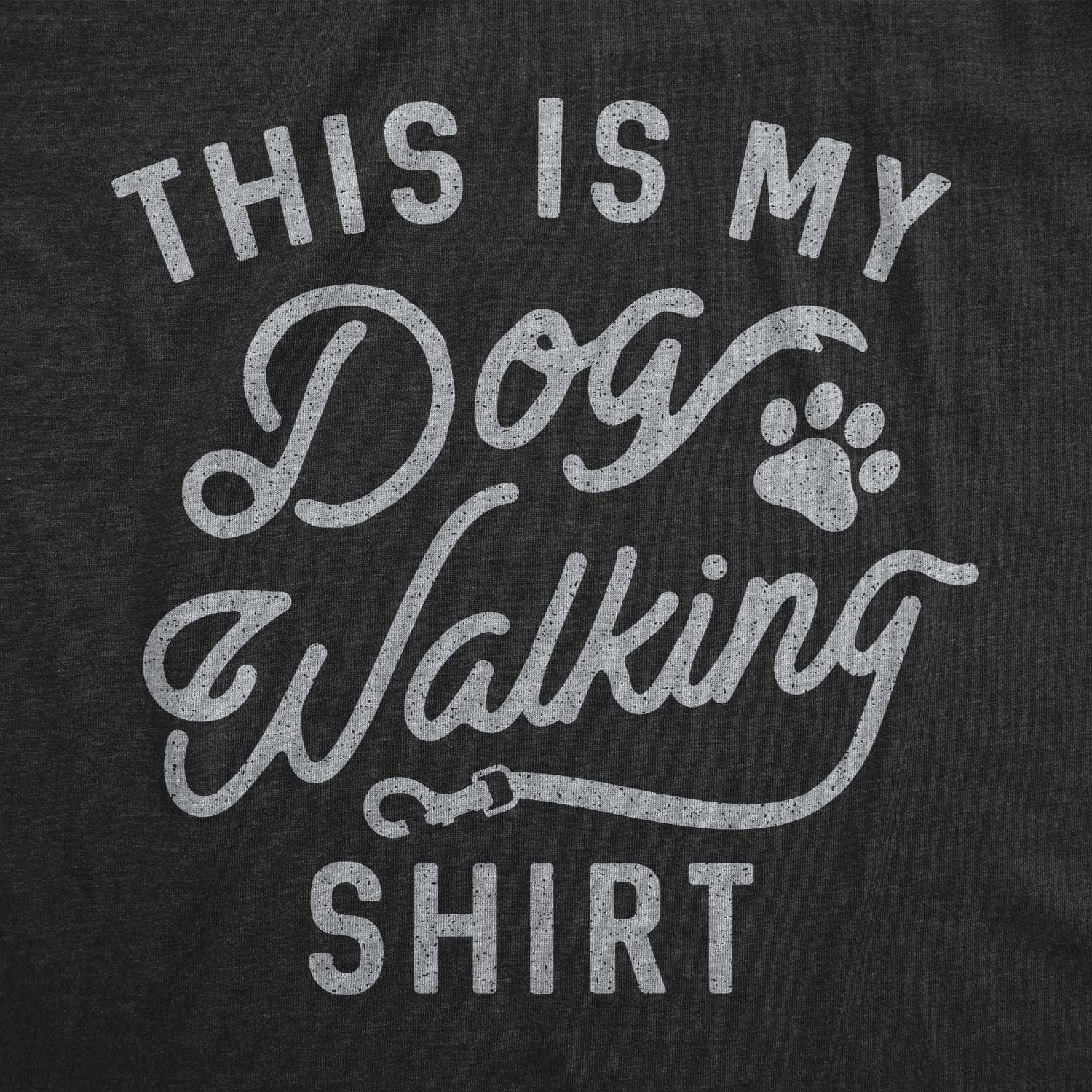 This Is My Dog Walking Shirt Men's Tshirt - Crazy Dog T-Shirts