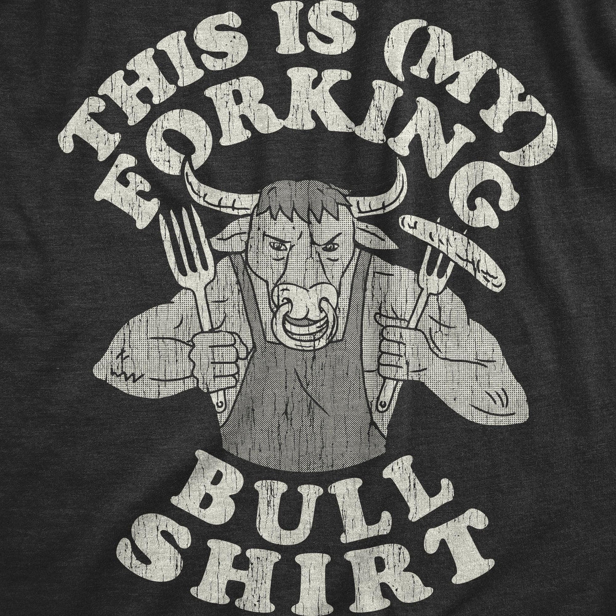 This Is My Forking Bull Shirt Men&#39;s Tshirt  -  Crazy Dog T-Shirts