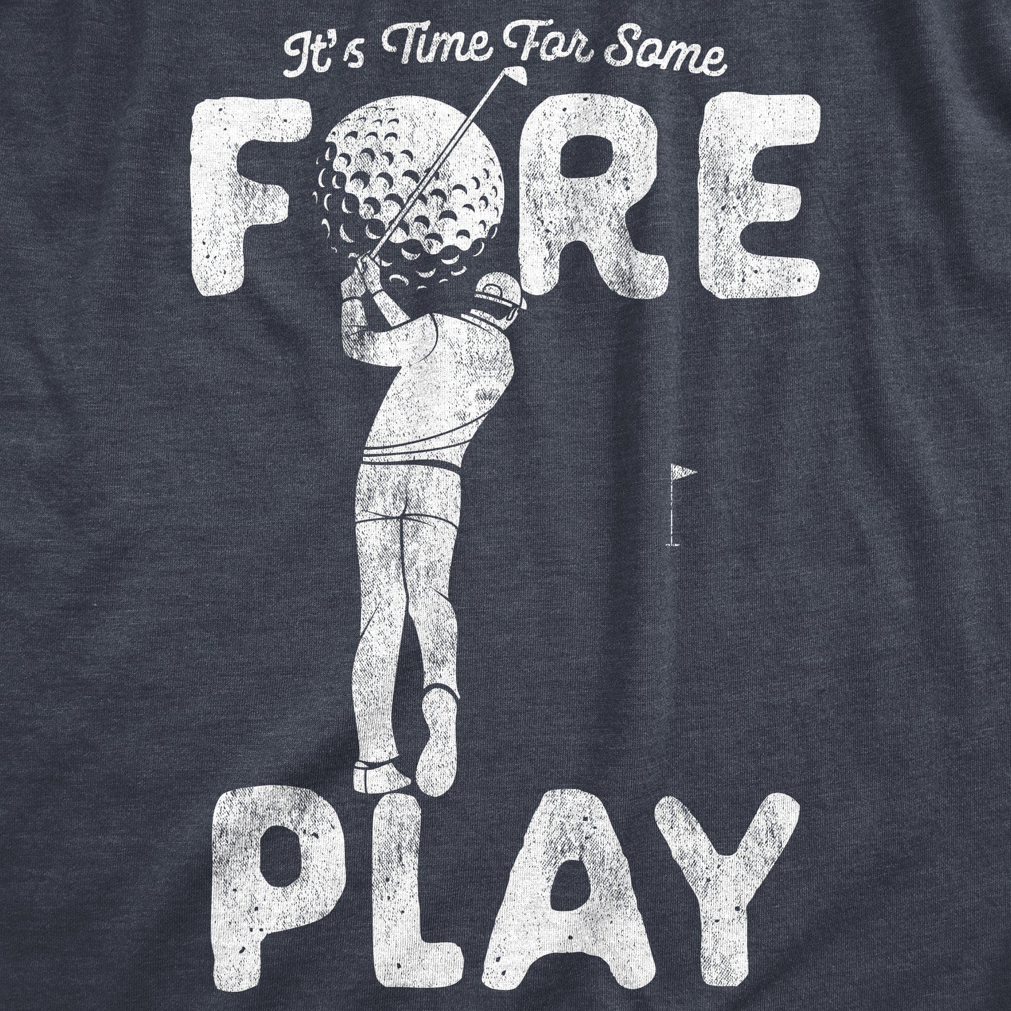 Time For Some Foreplay Men's Tshirt - Crazy Dog T-Shirts