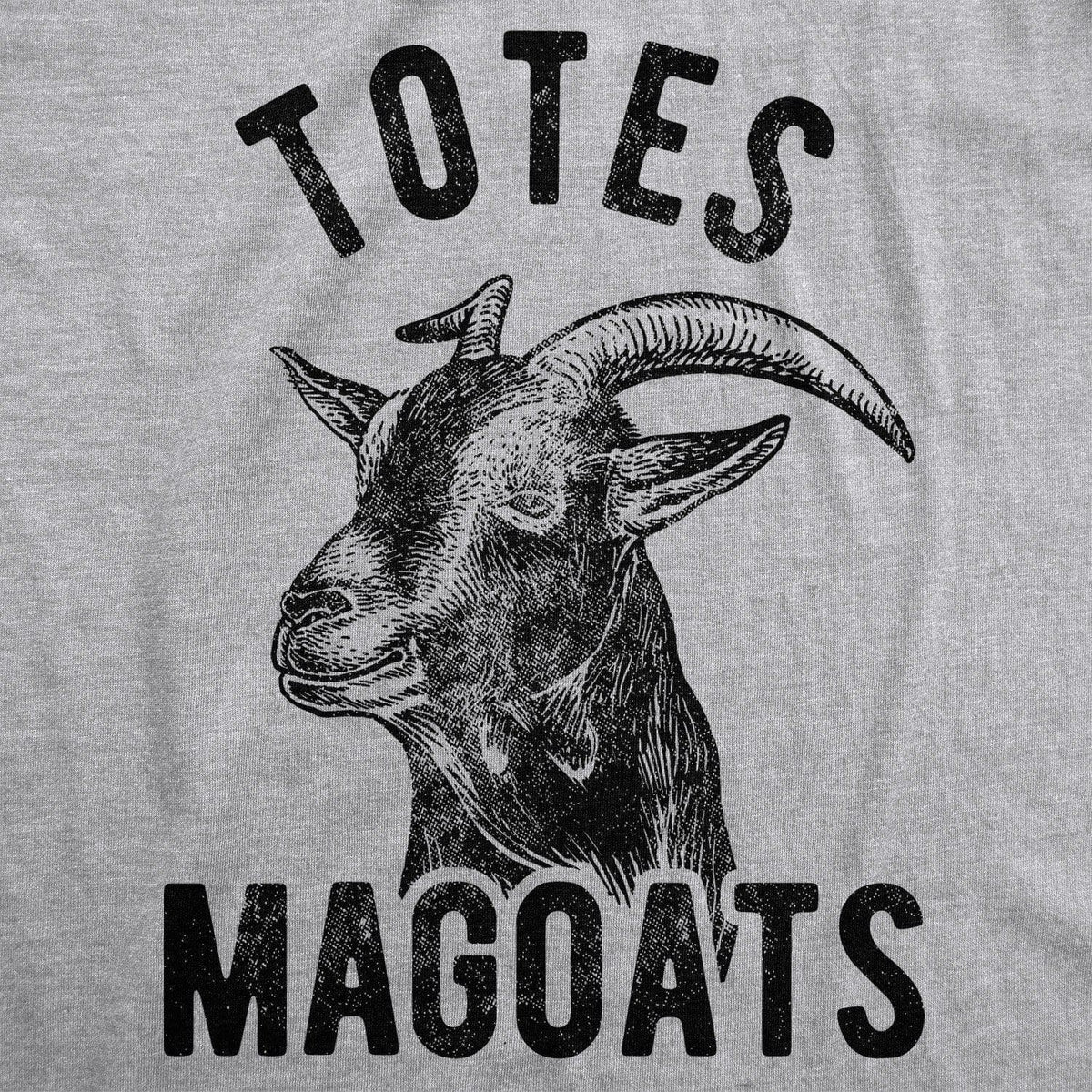 Totes McGoats Men&#39;s Tshirt  -  Crazy Dog T-Shirts