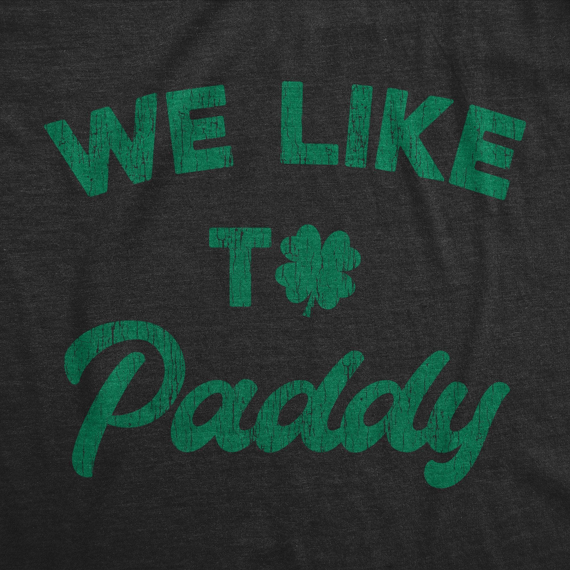 We Like To Paddy Men's Tshirt  -  Crazy Dog T-Shirts