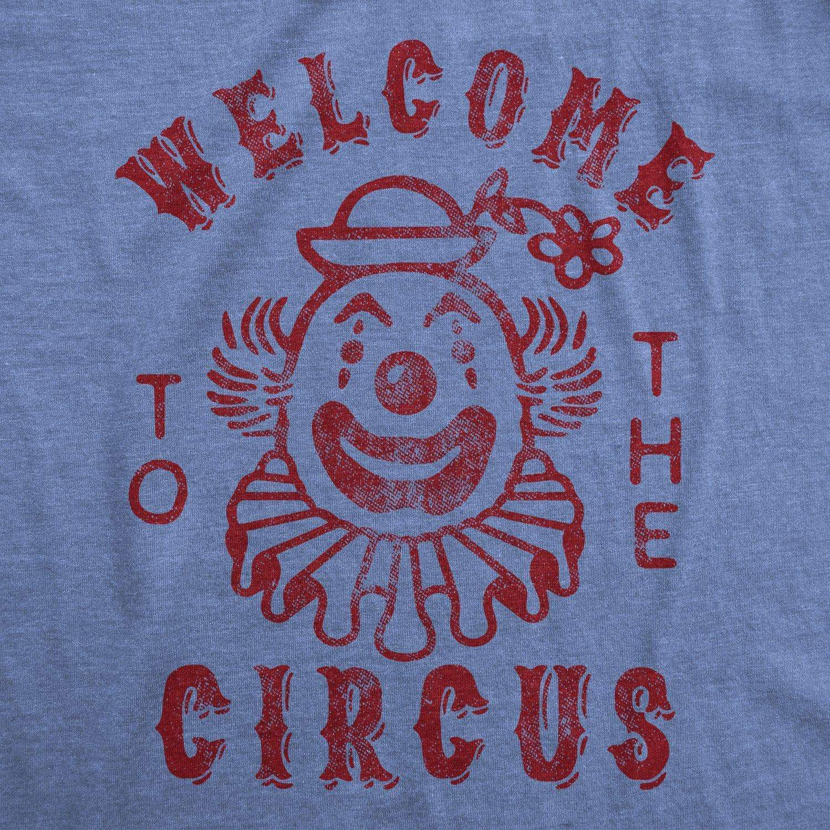 Welcome To The Circus Men&#39;s Tshirt - Crazy Dog T-Shirts