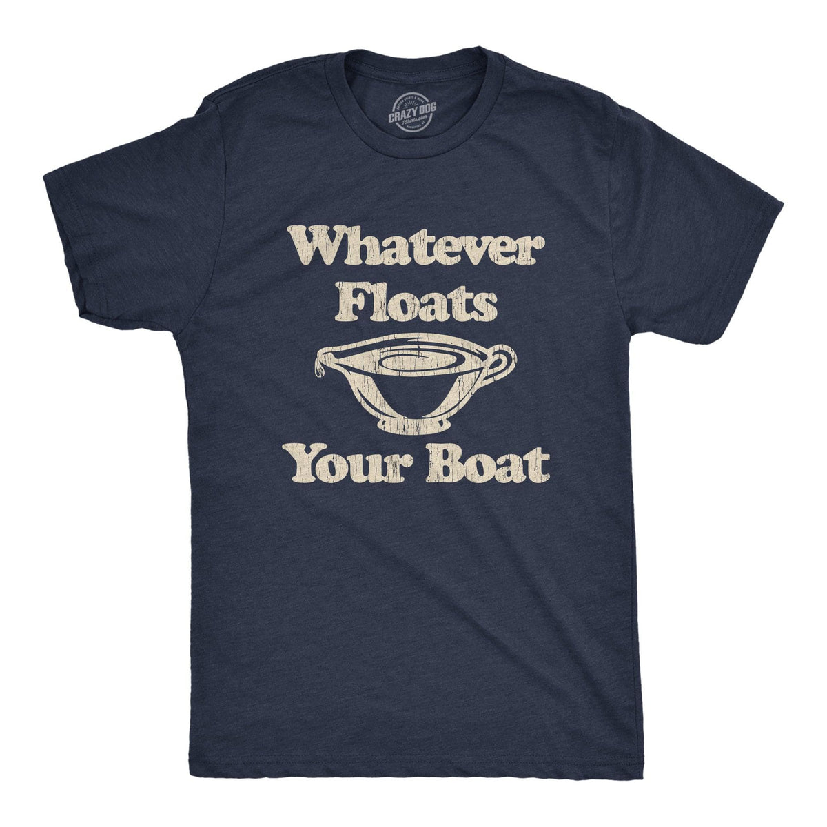 Whatever Floats Your Boat Men&#39;s Tshirt  -  Crazy Dog T-Shirts