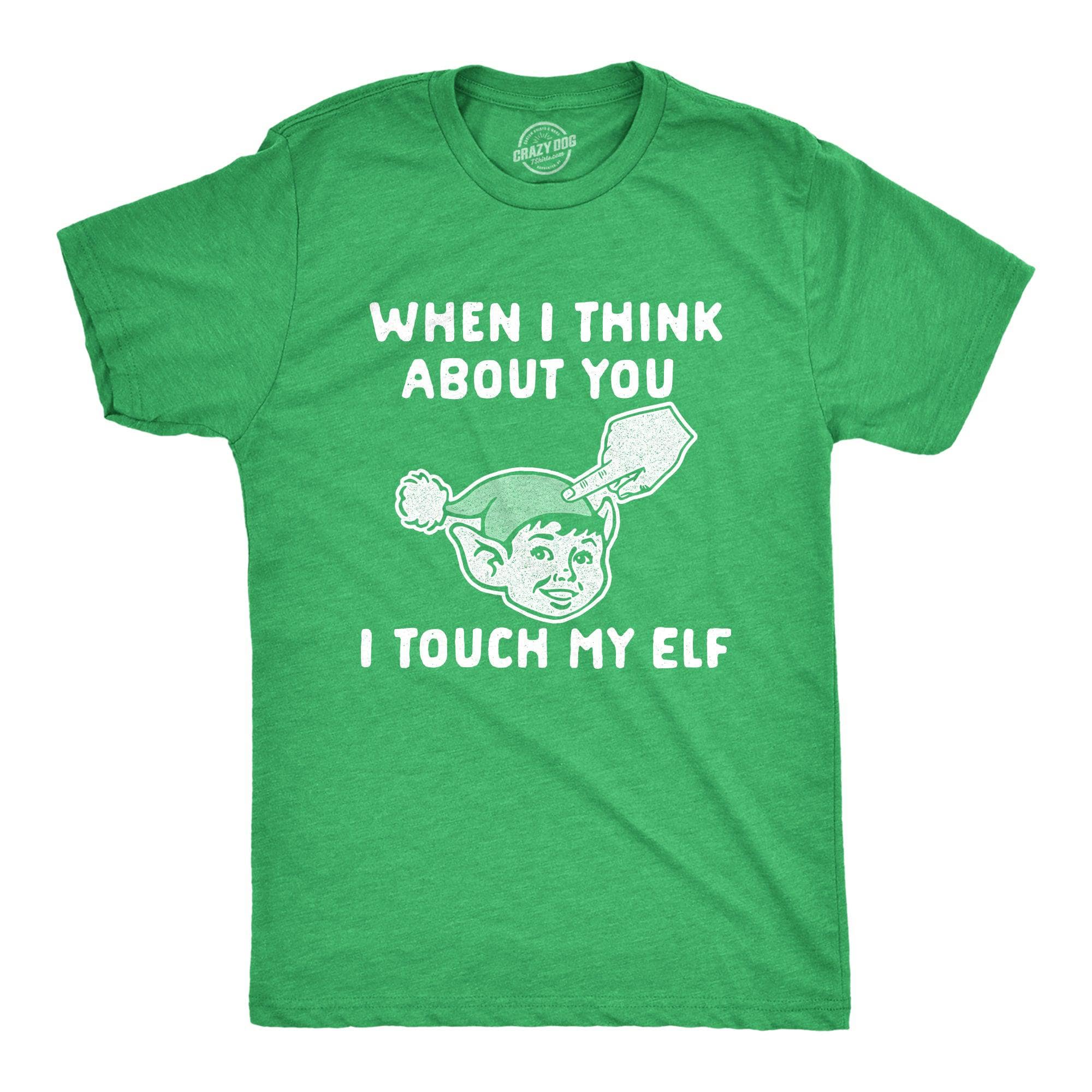 When I Think About You I When I Think About You I Touch My Elf Men's Tshirt  -  Crazy Dog T-Shirts