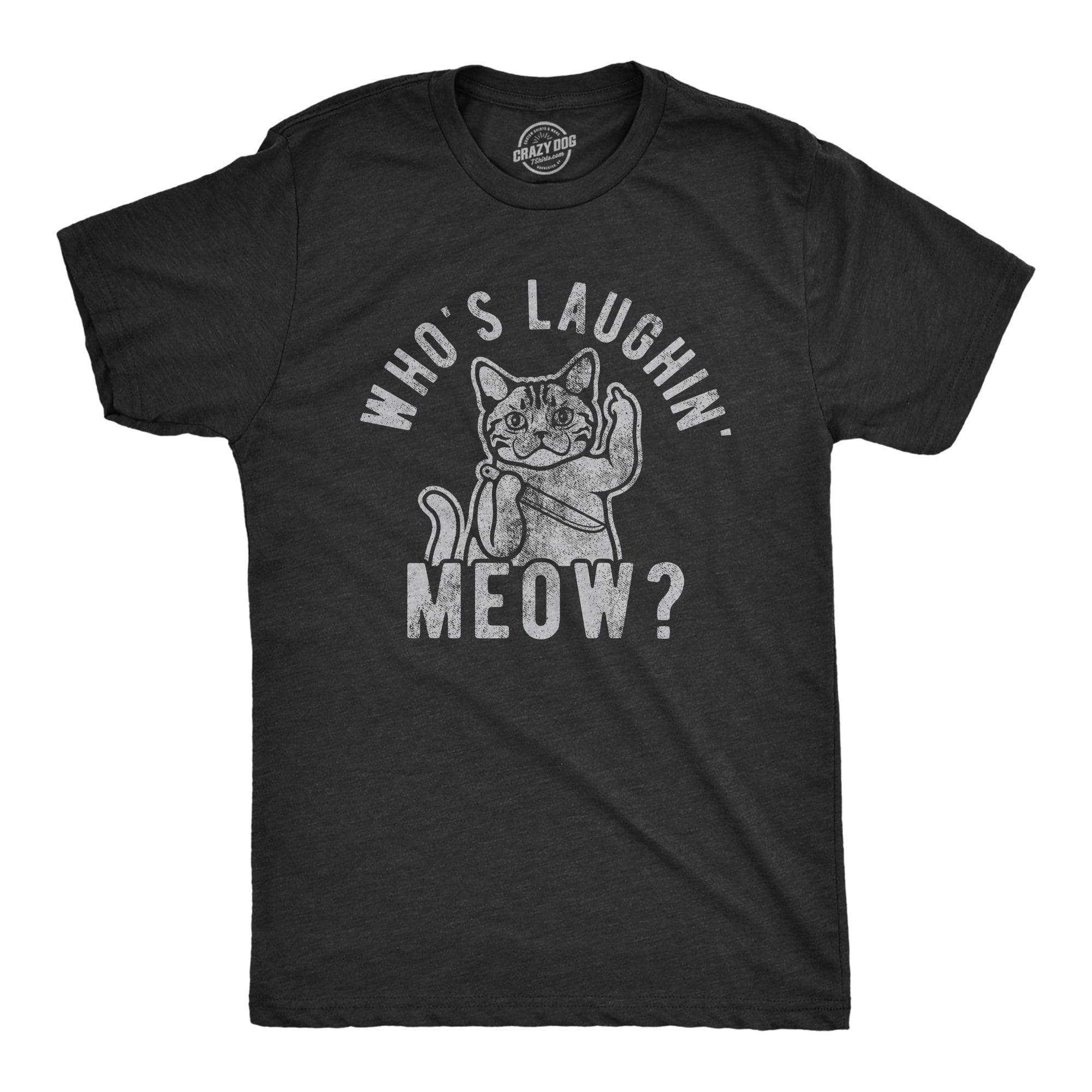 Who's Laughing Meow Men's Tshirt  -  Crazy Dog T-Shirts