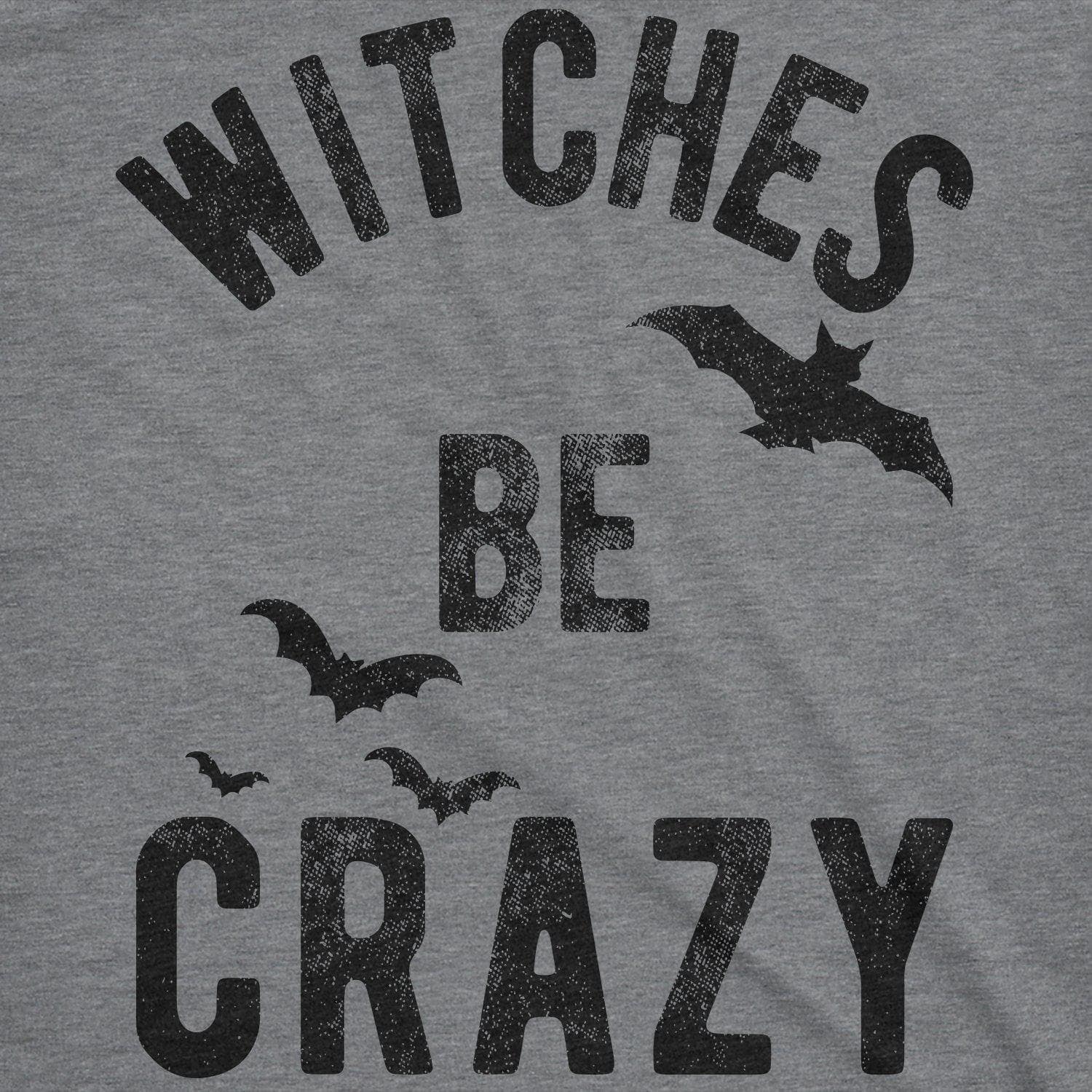 Witches Be Crazy Men's Tshirt  -  Crazy Dog T-Shirts
