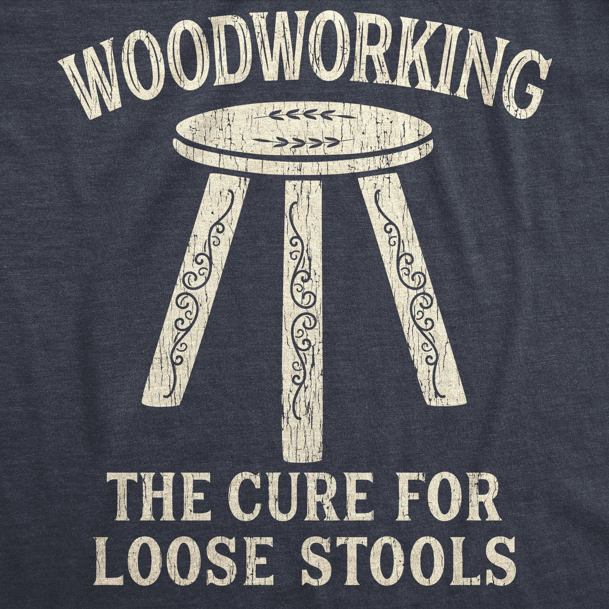 Woodworking The Cure For Loose Stools Men&#39;s Tshirt - Crazy Dog T-Shirts
