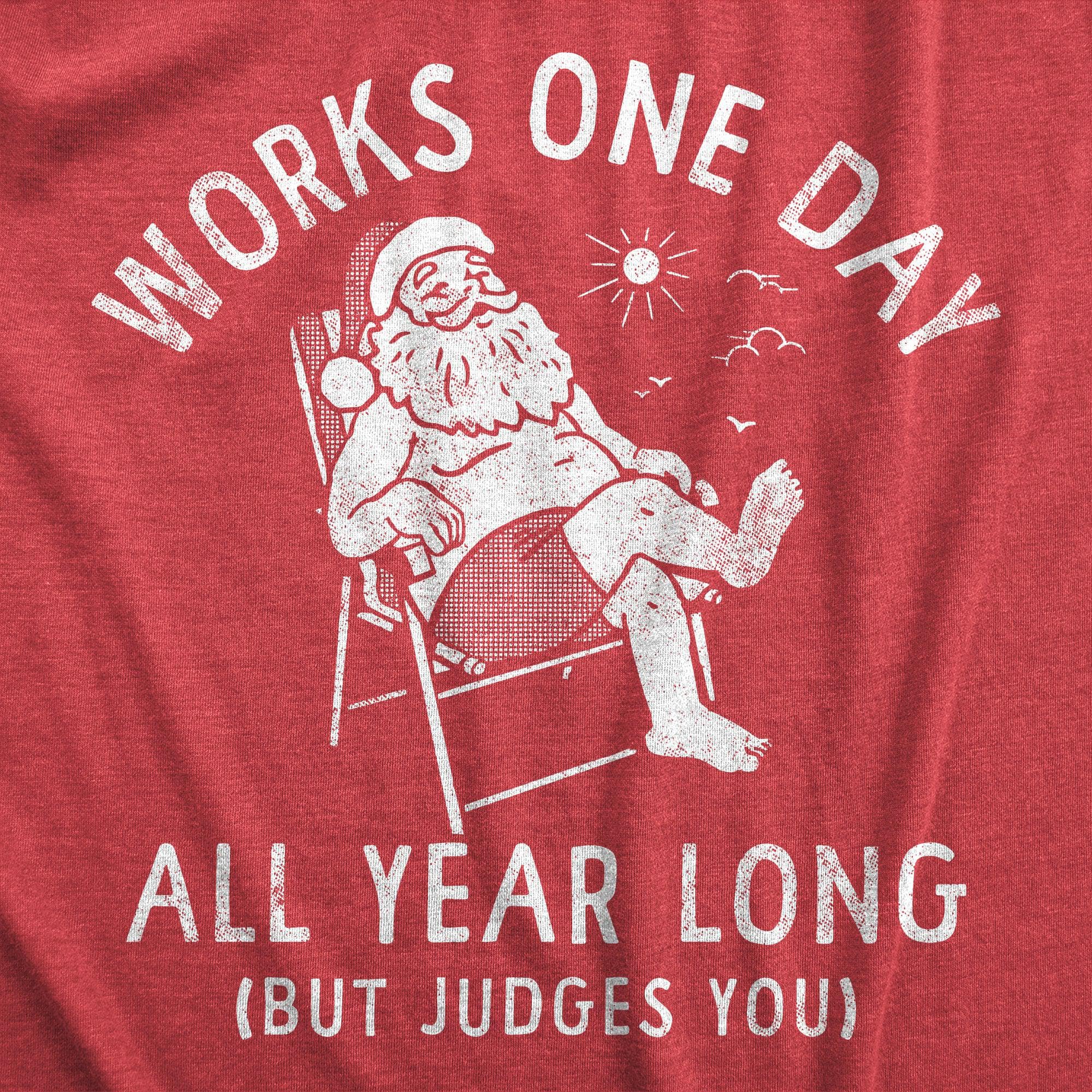 Works One Day All Year Long Men's Tshirt  -  Crazy Dog T-Shirts