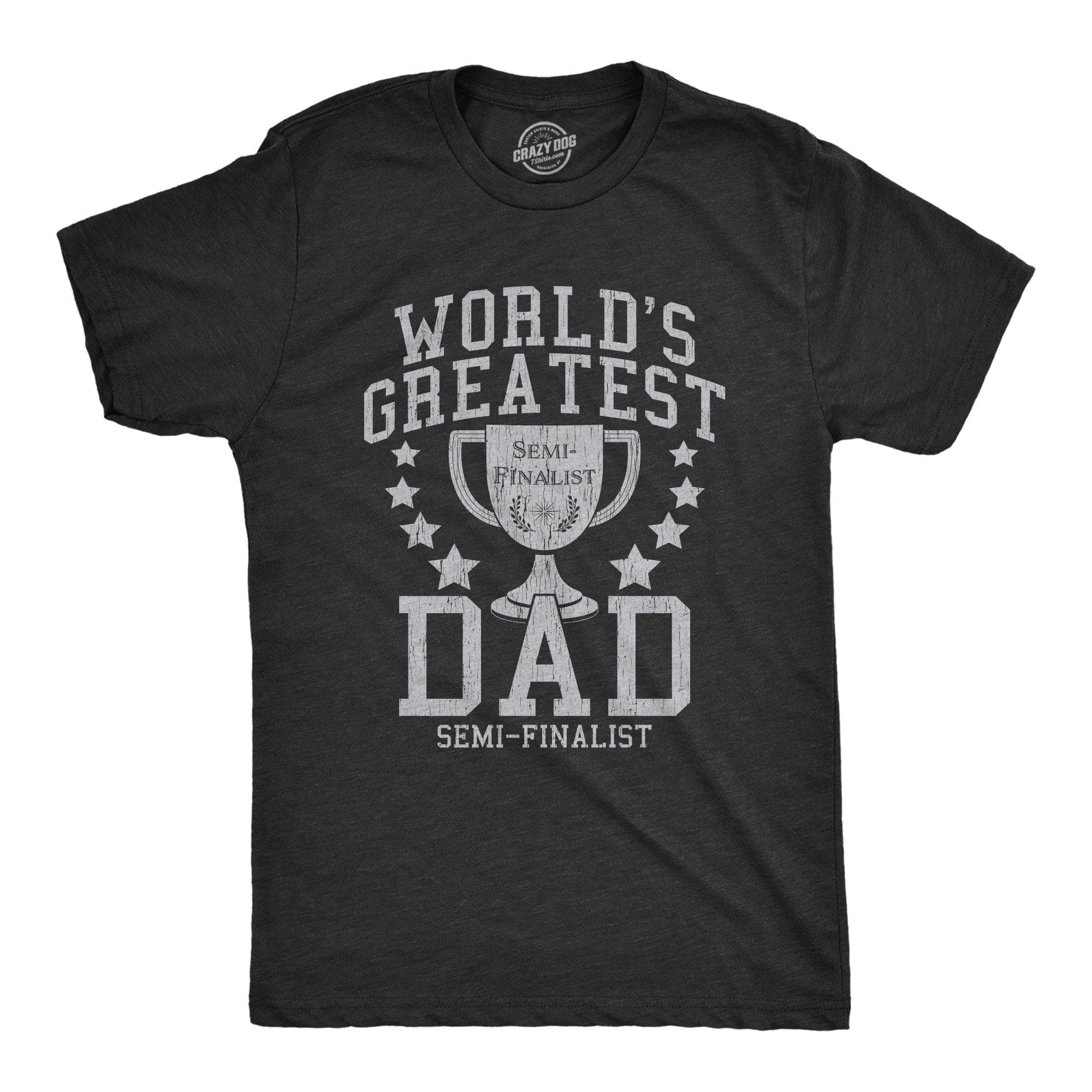 World's Greatest Dad Semi-Finalist Men's Tshirt - Crazy Dog T-Shirts