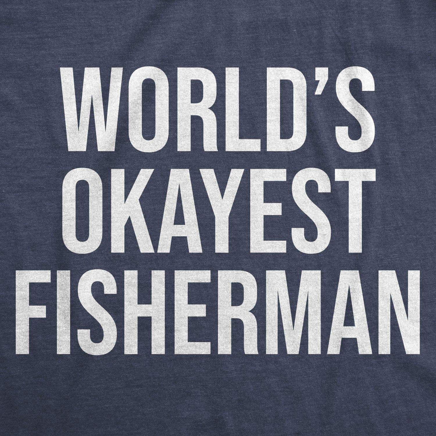World's Okayest Fisherman Men's Tshirt - Crazy Dog T-Shirts