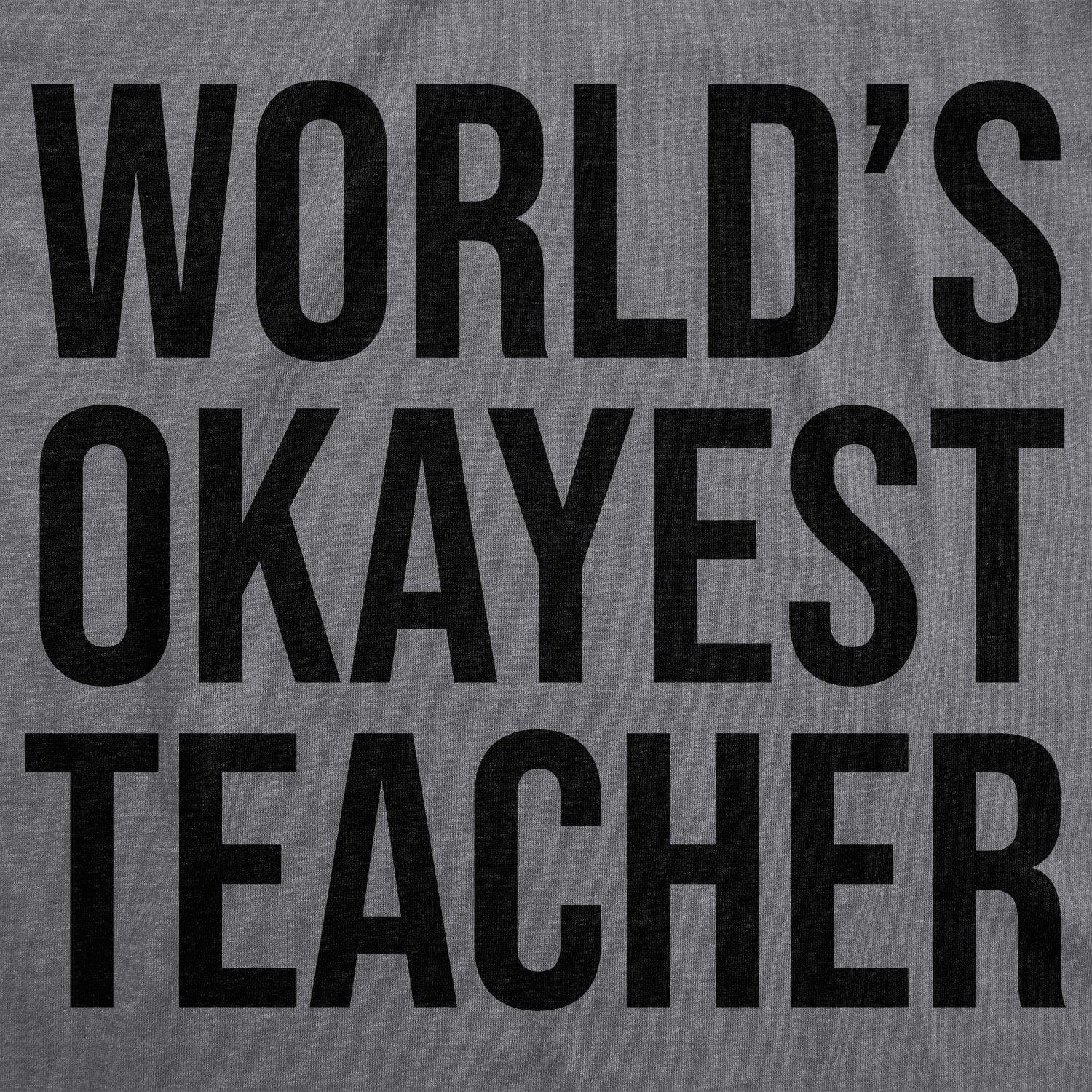World's Okayest Teacher Men's Tshirt  -  Crazy Dog T-Shirts