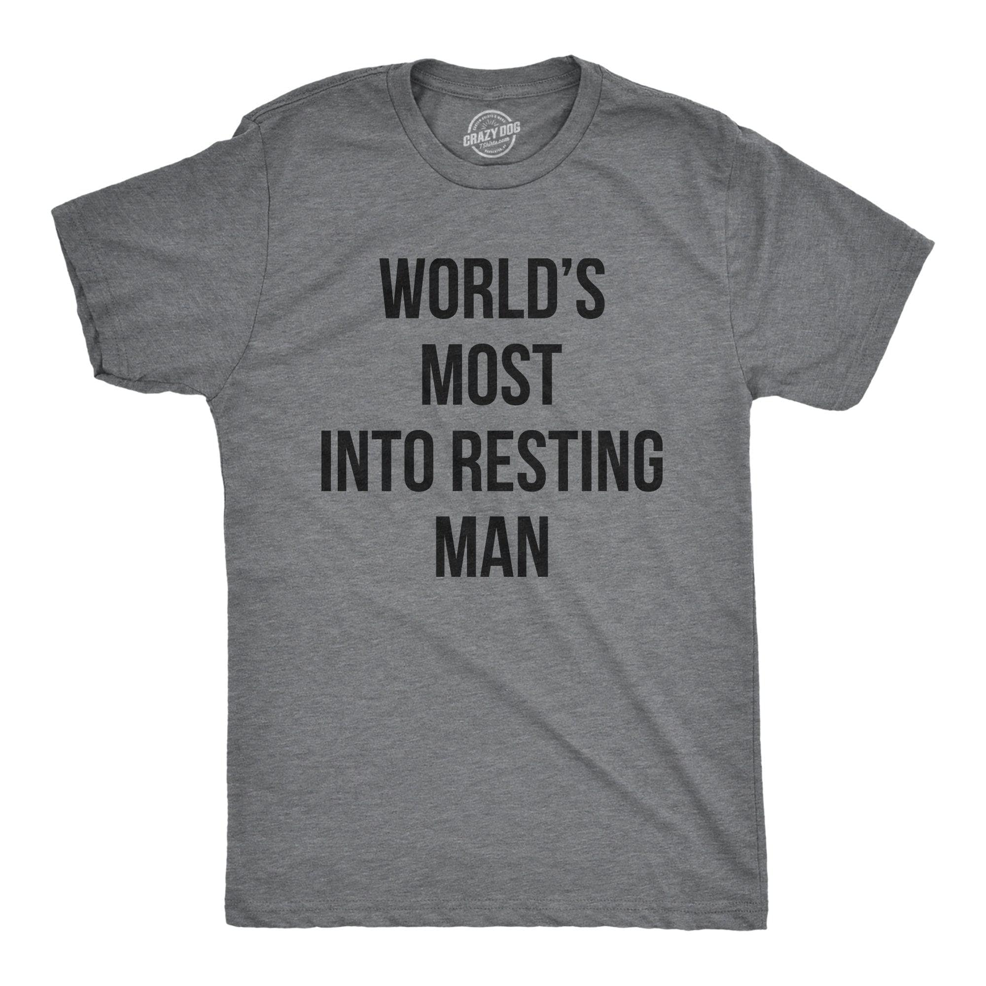 Worlds Most Into Resting Man Men's Tshirt  -  Crazy Dog T-Shirts