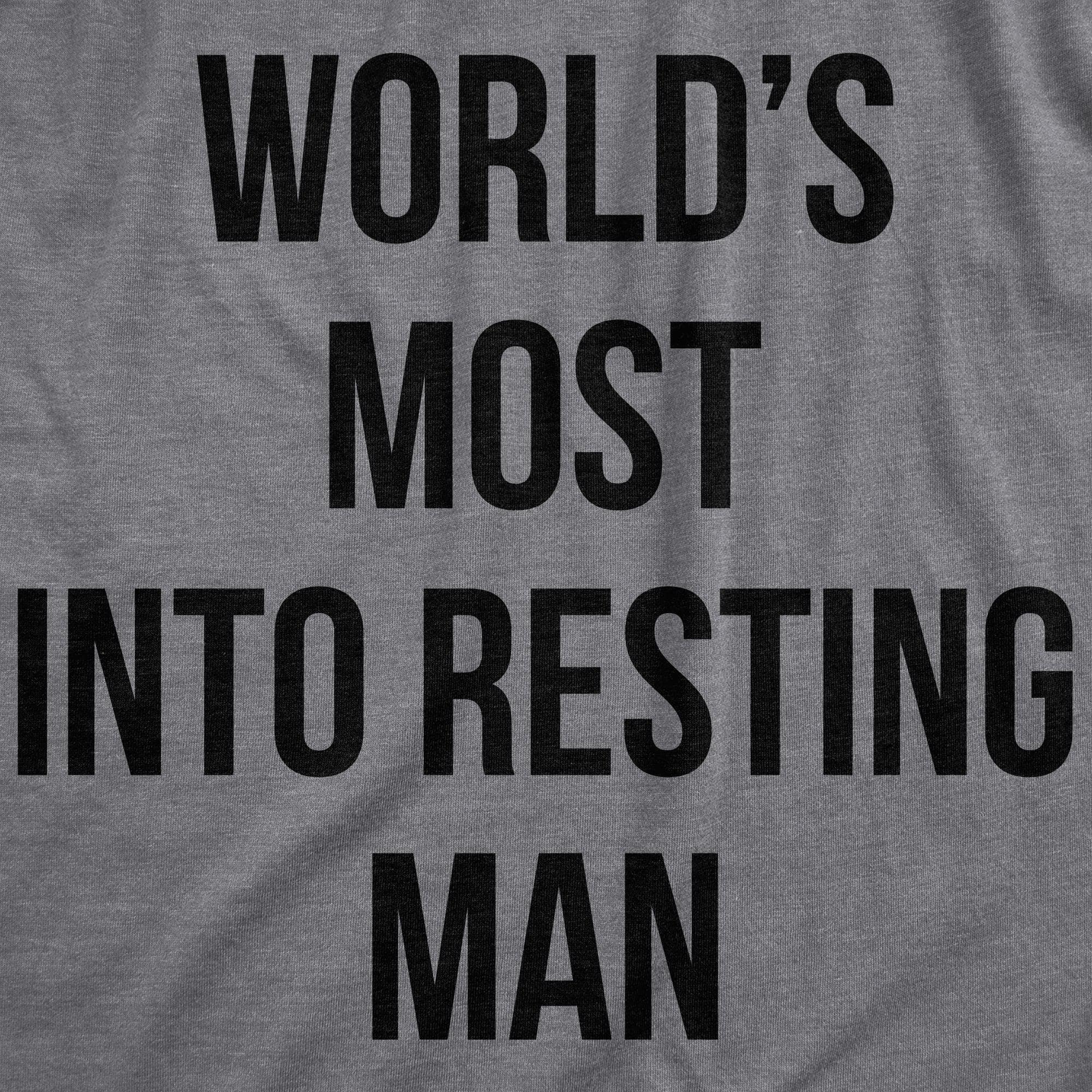 Worlds Most Into Resting Man Men's Tshirt  -  Crazy Dog T-Shirts