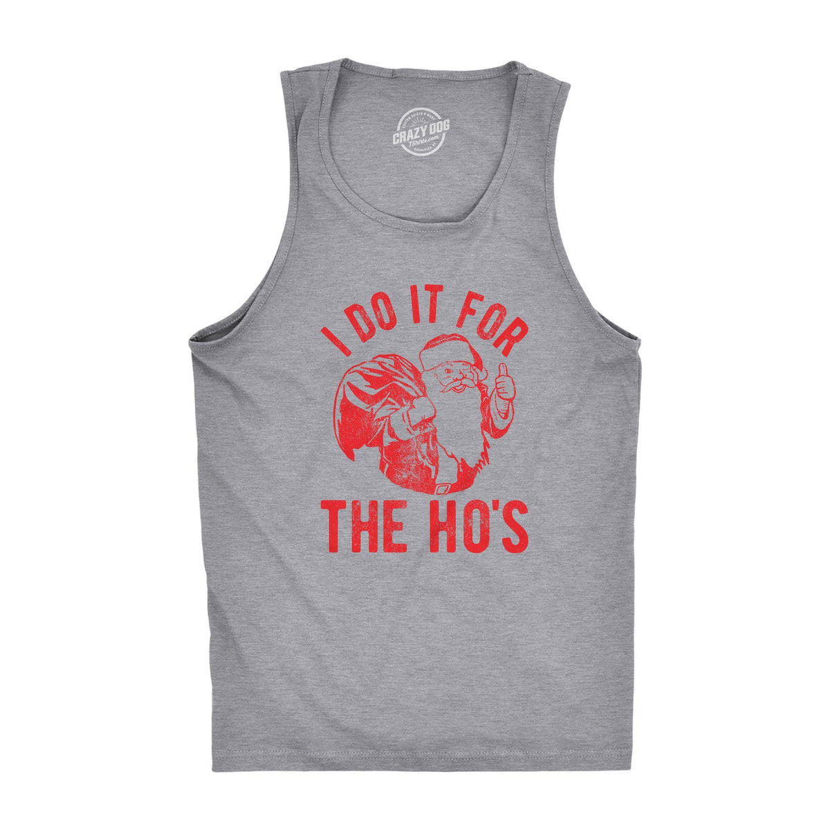 I Do It For The Hos Men&#39;s Tank Top - Crazy Dog T-Shirts
