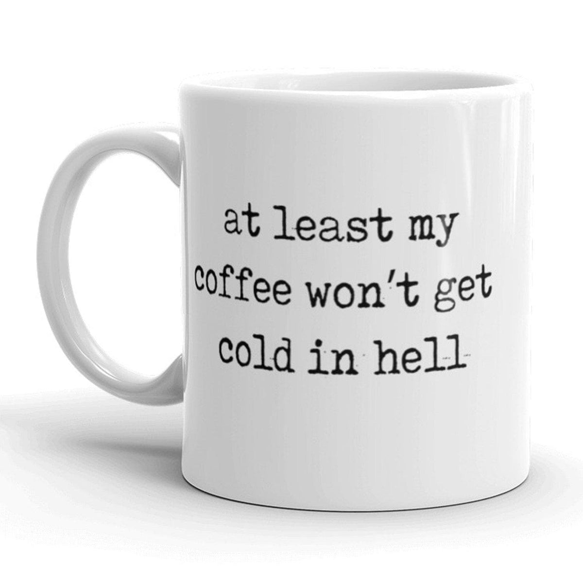 At Least My Coffee Wont Get Cold In Hell Mug - Crazy Dog T-Shirts