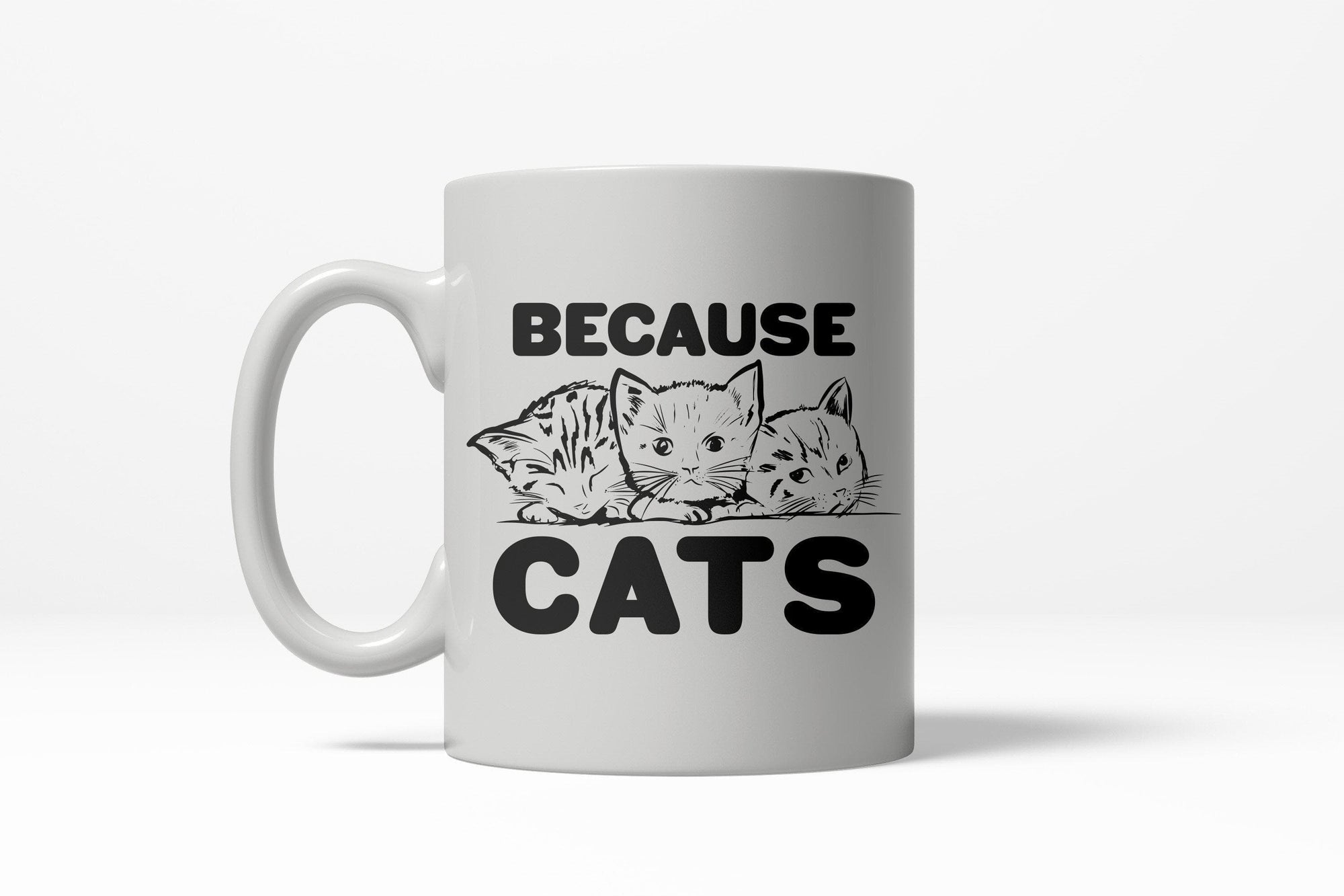 Because Cats Mug - Crazy Dog T-Shirts