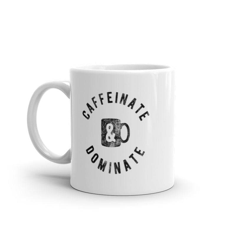 Caffeinate And Dominate Mug  -  Crazy Dog T-Shirts