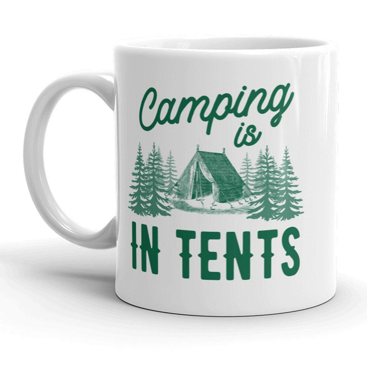 Camping Is In Tents Mug - Crazy Dog T-Shirts