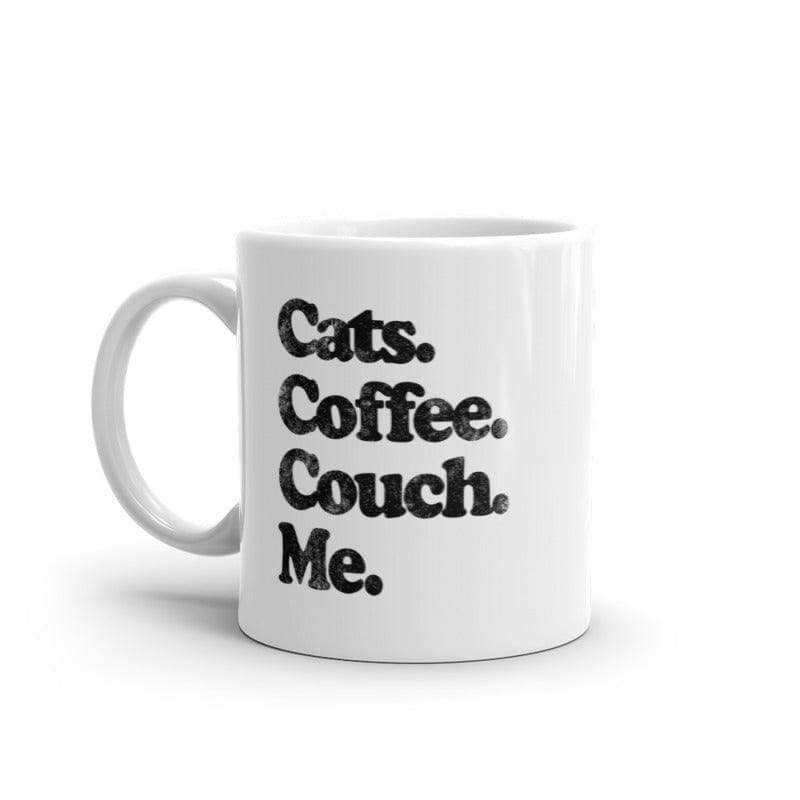 Cats Coffee Couch Me Mug Funny Kitten Caffeine Lovers Relaxing Novelty Cup-11oz  -  Crazy Dog T-Shirts
