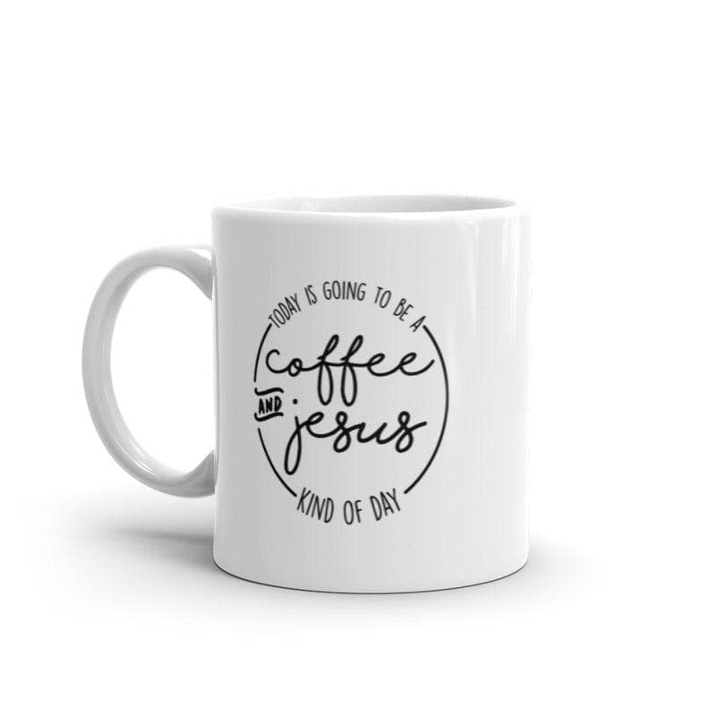 Coffee And Jesus Kind Of Day Mug Cute Worship Caffeine Lovers Novelty Cup-11oz  -  Crazy Dog T-Shirts