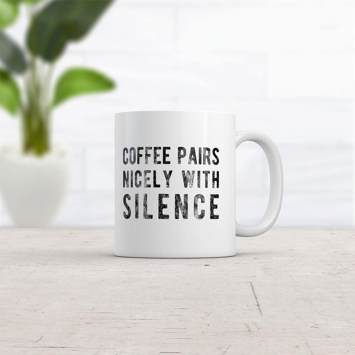 Coffee Pairs Nicely With Silence Mug Funny Sarcastic Peace and Quiet Caffeine Lovers Novelty Cup-11oz  -  Crazy Dog T-Shirts