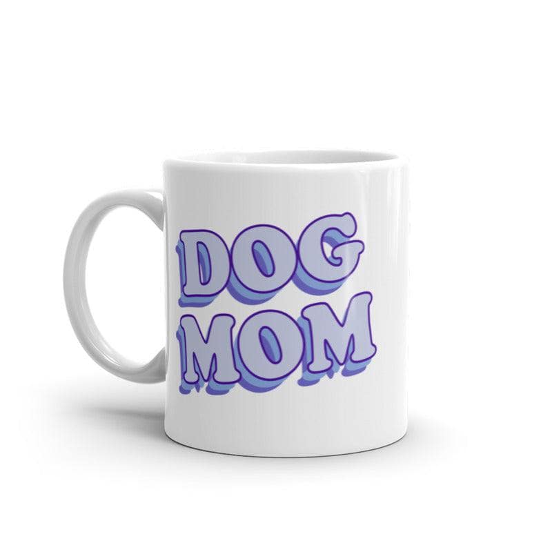 Dog Mom Mug Funny Puppy Lover Retro Pet Graphic Novelty Coffee Cup-11oz  -  Crazy Dog T-Shirts