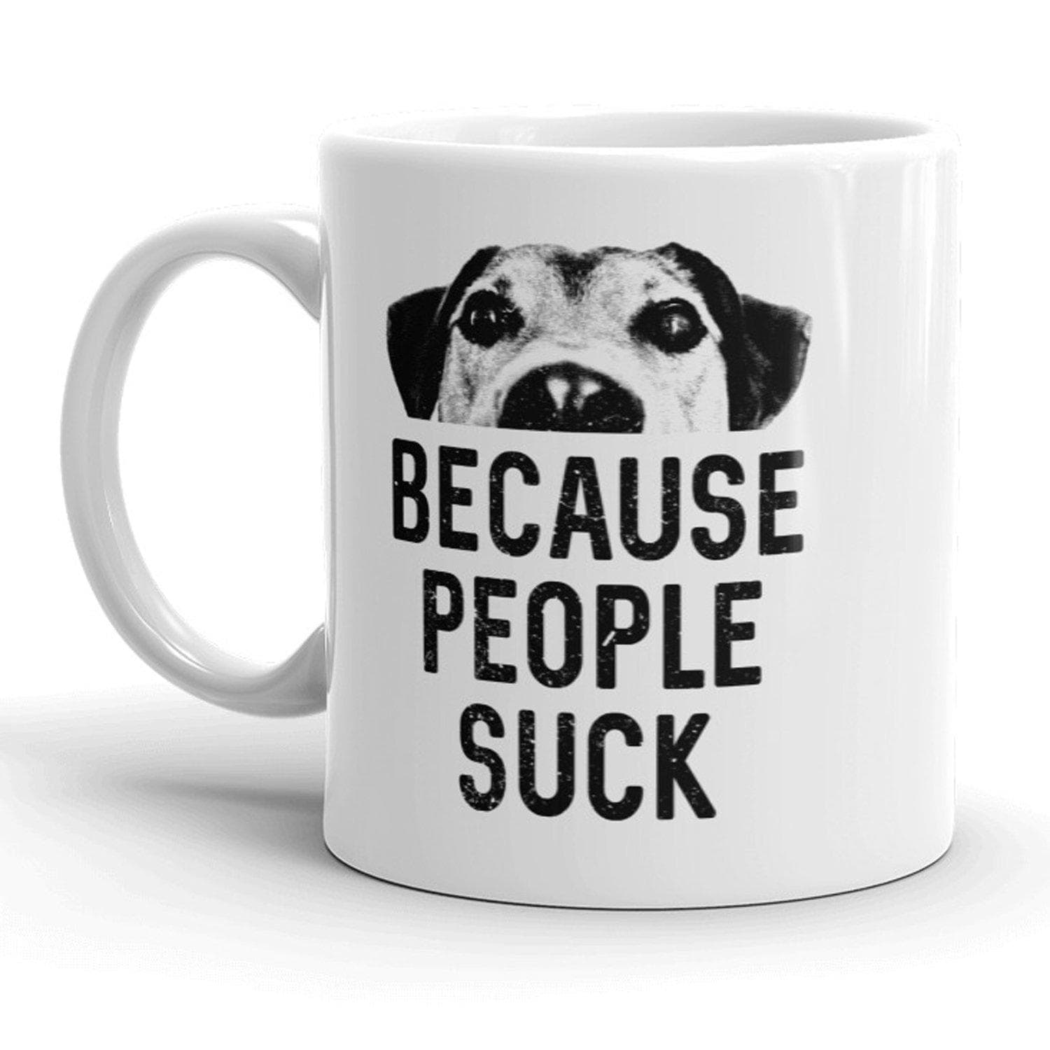 Dogs Because People Suck Mug - Crazy Dog T-Shirts