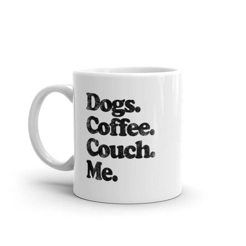 Dogs Coffee Couch Me Mug Funny Puppy Caffeine Lovers Relaxing Novelty Cup-11oz  -  Crazy Dog T-Shirts