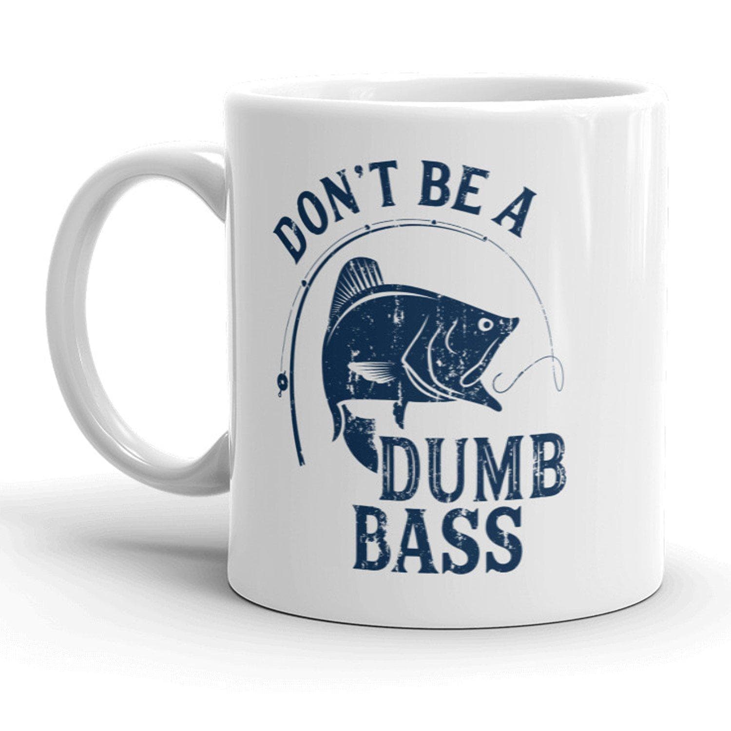 Don't Be A Dumb Bass Mug - Crazy Dog T-Shirts