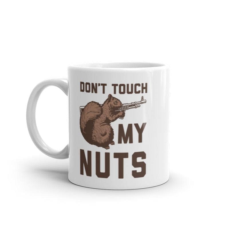 Don't Touch My Nuts Mug Funny Squirrel Defending With Gun Novelty Coffee Cup-11oz  -  Crazy Dog T-Shirts