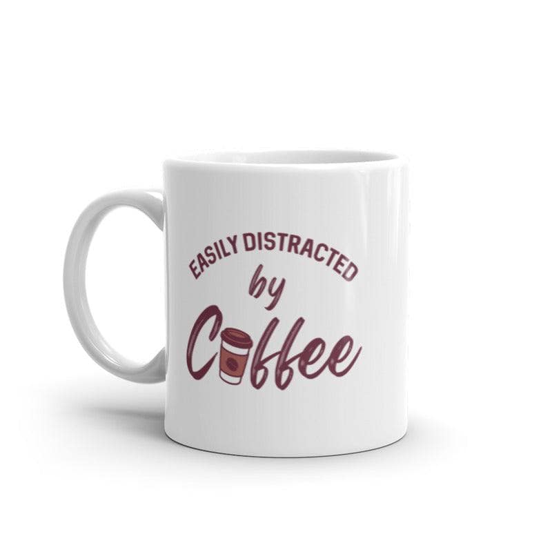 Easily Distracted By Coffee Mug Funny Caffeine Lovers Graphic Novelty Cup-11oz  -  Crazy Dog T-Shirts