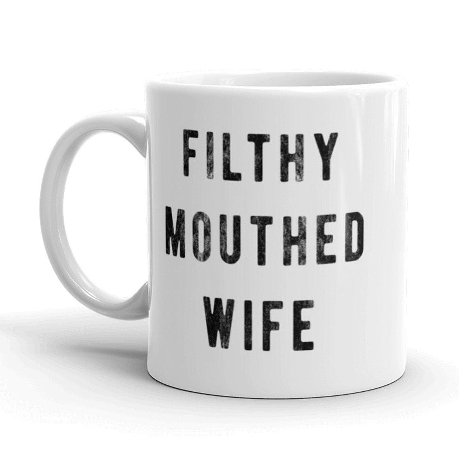 Filthy Mouthed Wife Mug - Crazy Dog T-Shirts