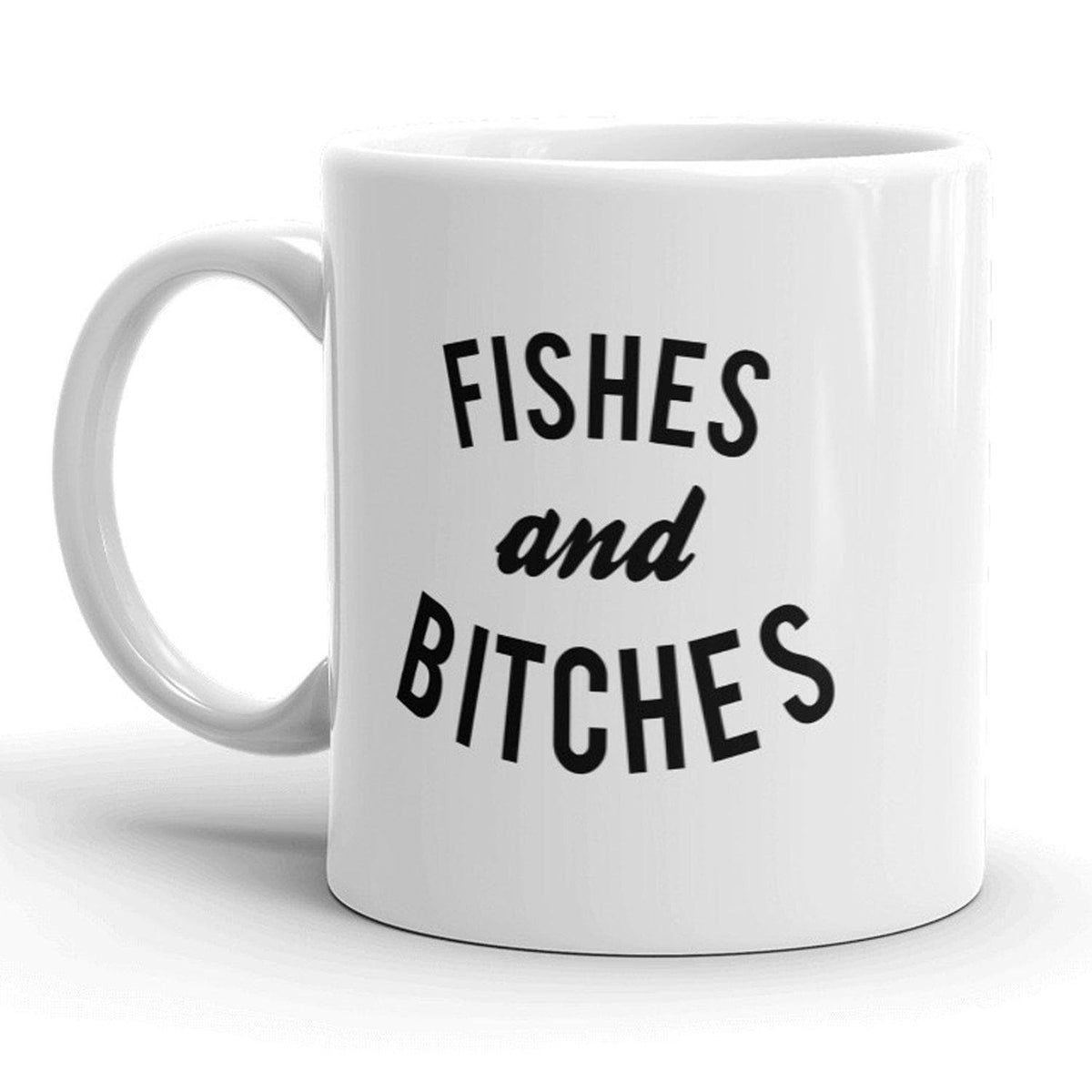 Fishes And Bitches Mug - Crazy Dog T-Shirts