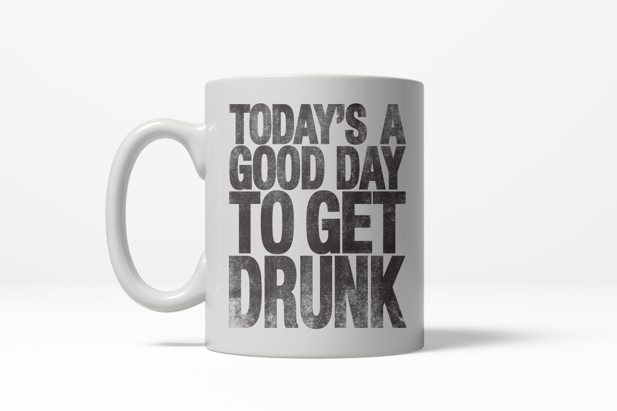 Good Day To Get Drunk Mug - Crazy Dog T-Shirts