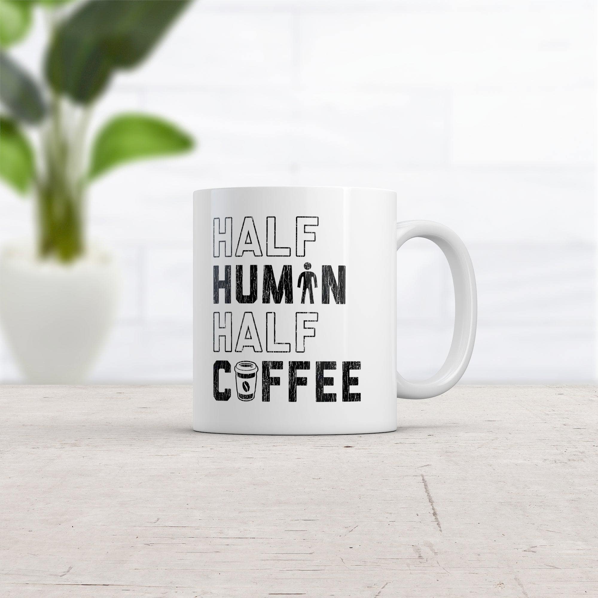 Half Human Half Coffee Mug Funny Caffeine Addict Morning Person Novelty Cup-11oz  -  Crazy Dog T-Shirts