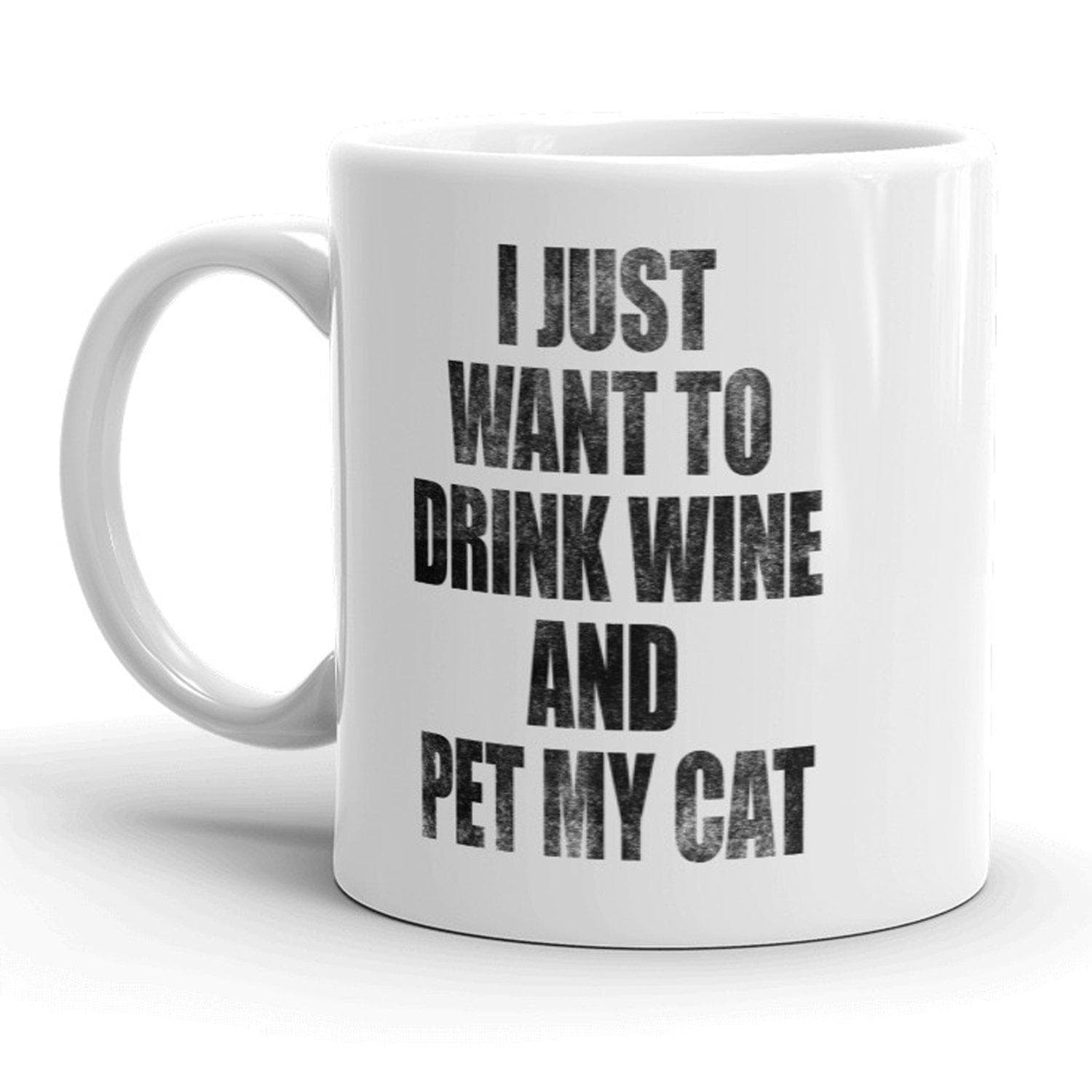 I Just Want To Drink Wine And Pet My Cat Mug - Crazy Dog T-Shirts