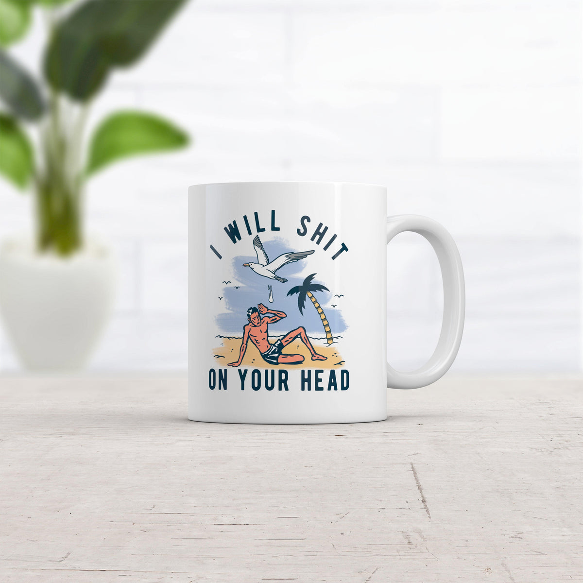 I Will Shit On Your Head Seagull Mug Funny Offensive Beach Graphic Novelty Coffee Cup-11oz  -  Crazy Dog T-Shirts