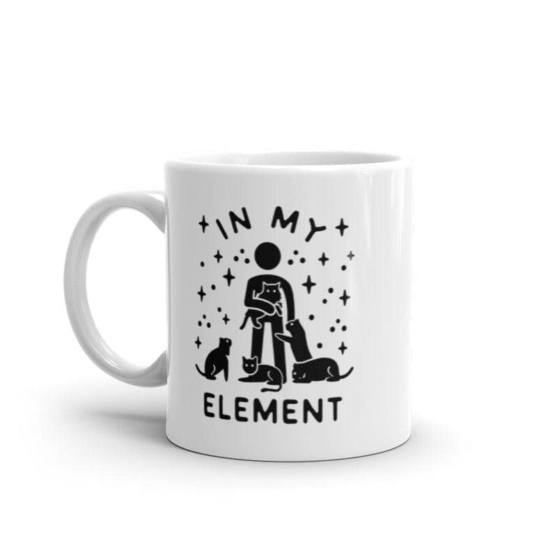 In My Element Cats Mug Funny Kitten Lovers Pet Graphic Novelty Coffee Cup-11oz  -  Crazy Dog T-Shirts