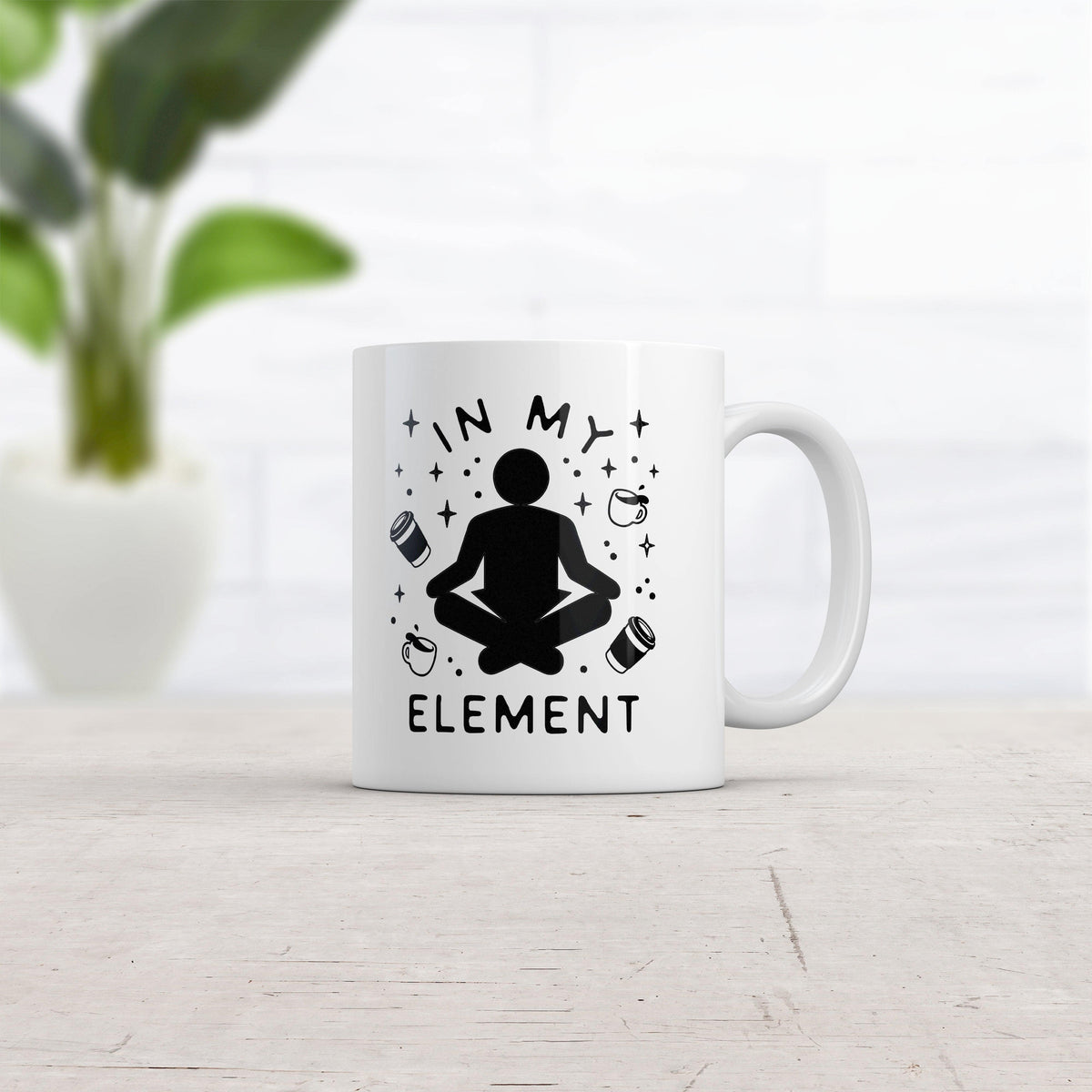 In My Element Coffee Mug Funny Caffiene Lovers Graphic Novelty Cup-11oz  -  Crazy Dog T-Shirts
