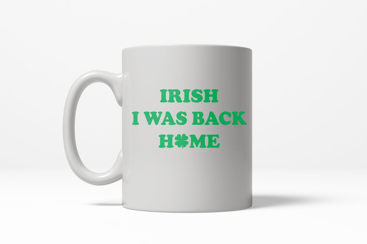 Irish I Was Back Home Mug - Crazy Dog T-Shirts