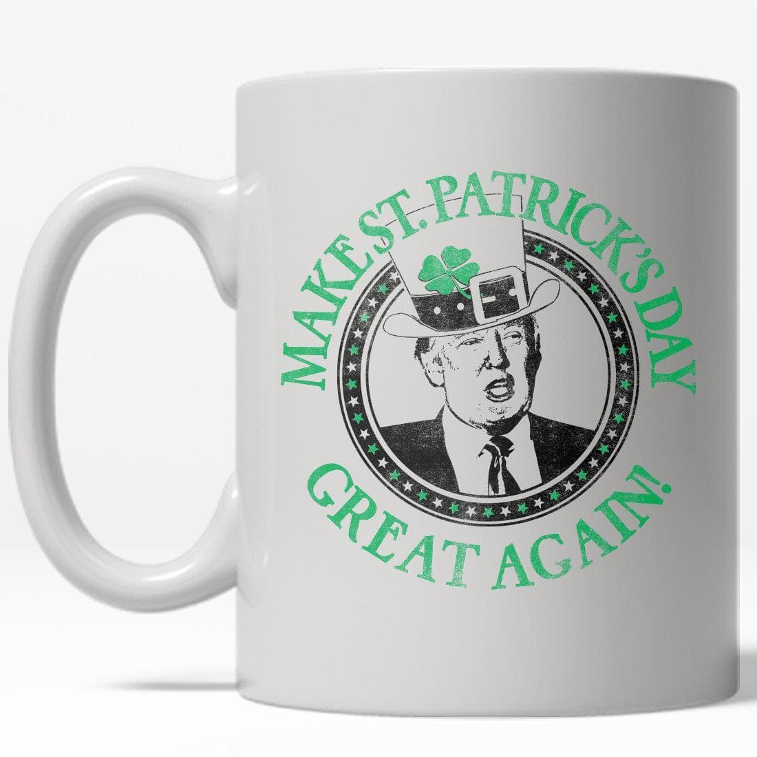 Make St. Pattie&#39;s Day Great Again Mug - Crazy Dog T-Shirts