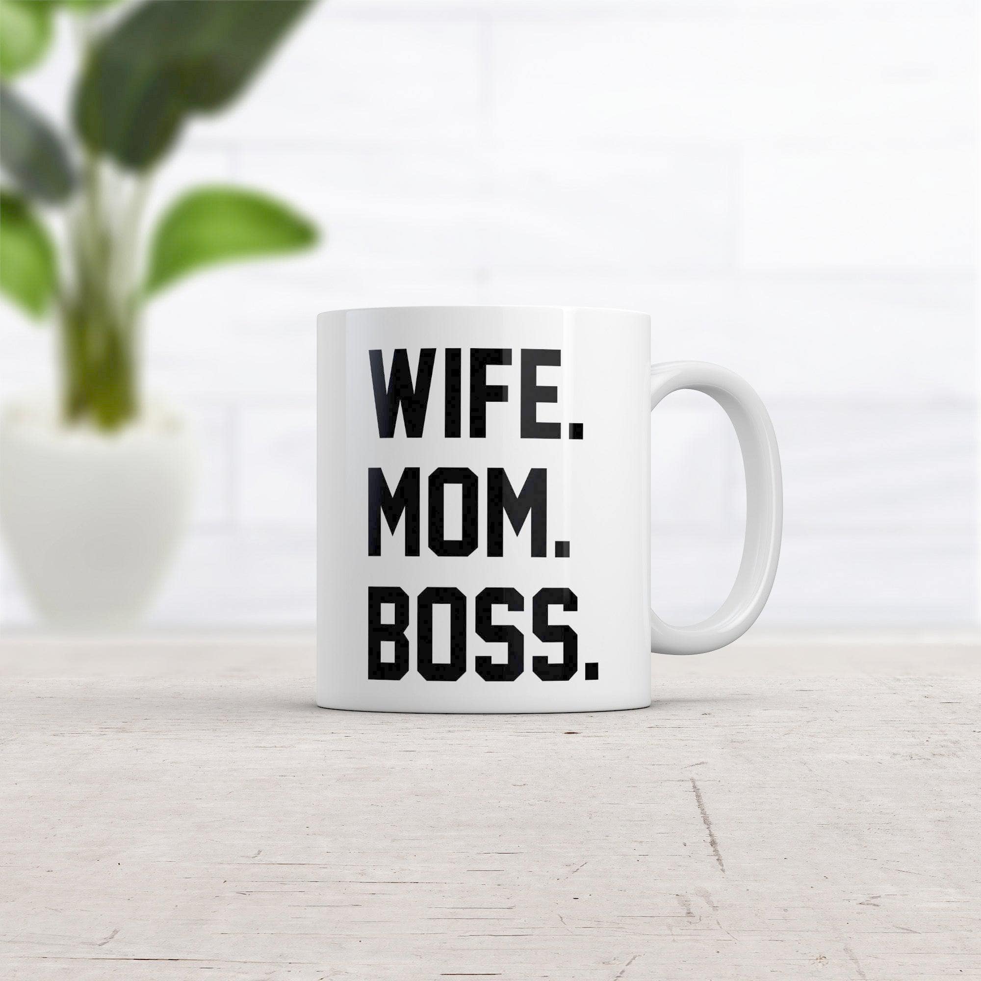 Mom. Wife. Boss. Mug  -  Crazy Dog T-Shirts