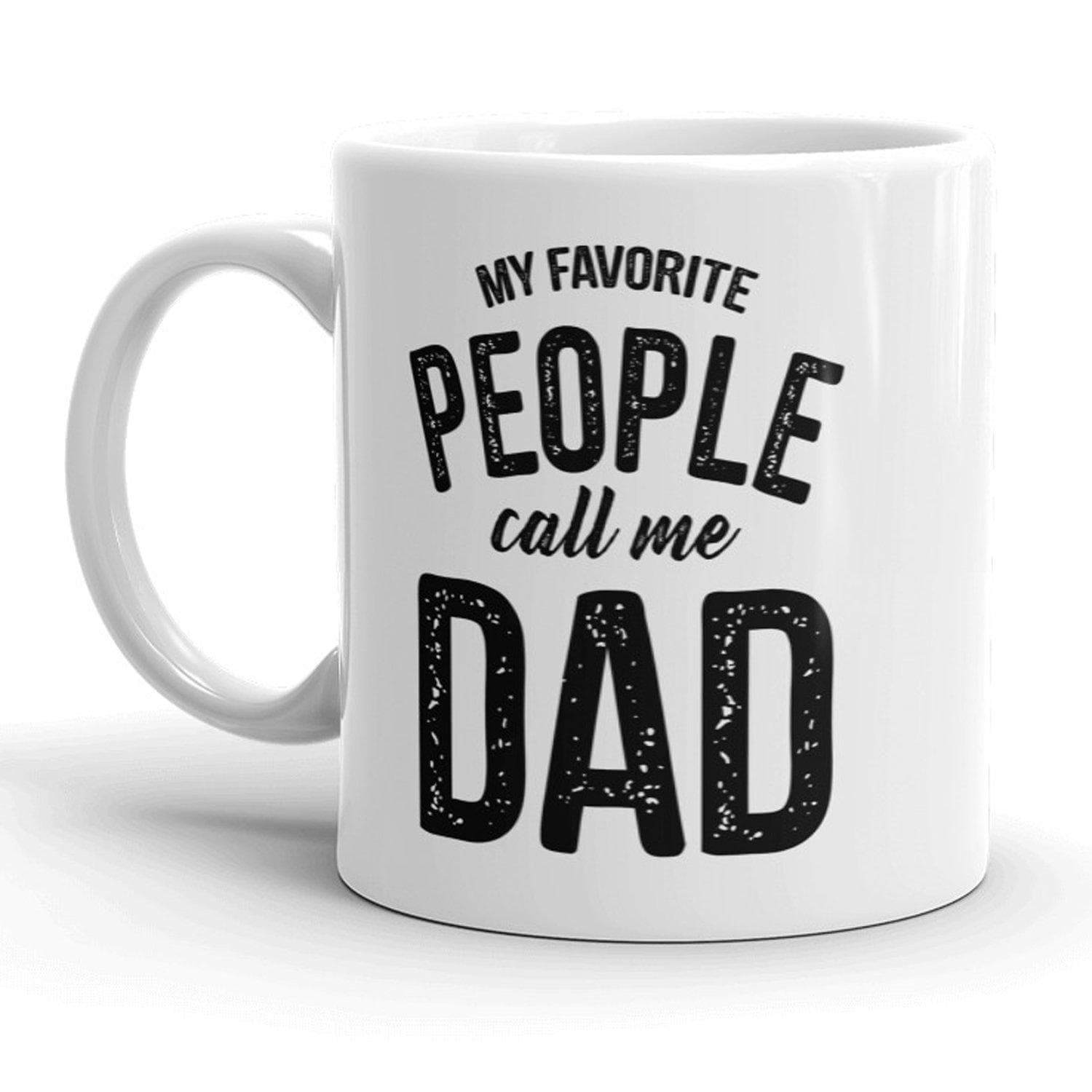 My Favorite People Call Me Dad Mug - Crazy Dog T-Shirts