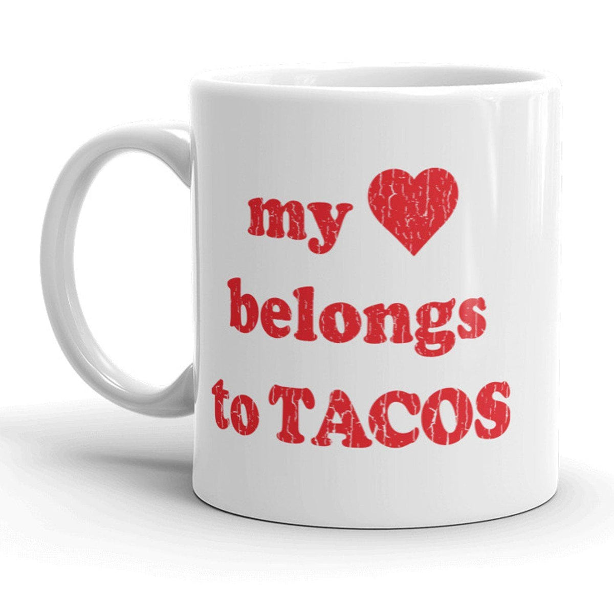 My Heart Belongs To Tacos Mug - Crazy Dog T-Shirts