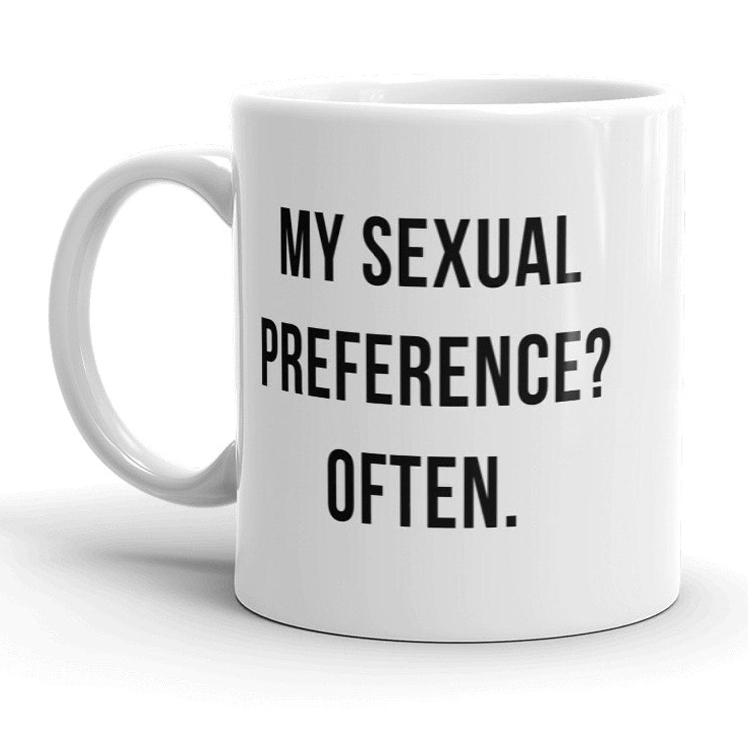 My Sexual Preference? Often Mug - Crazy Dog T-Shirts