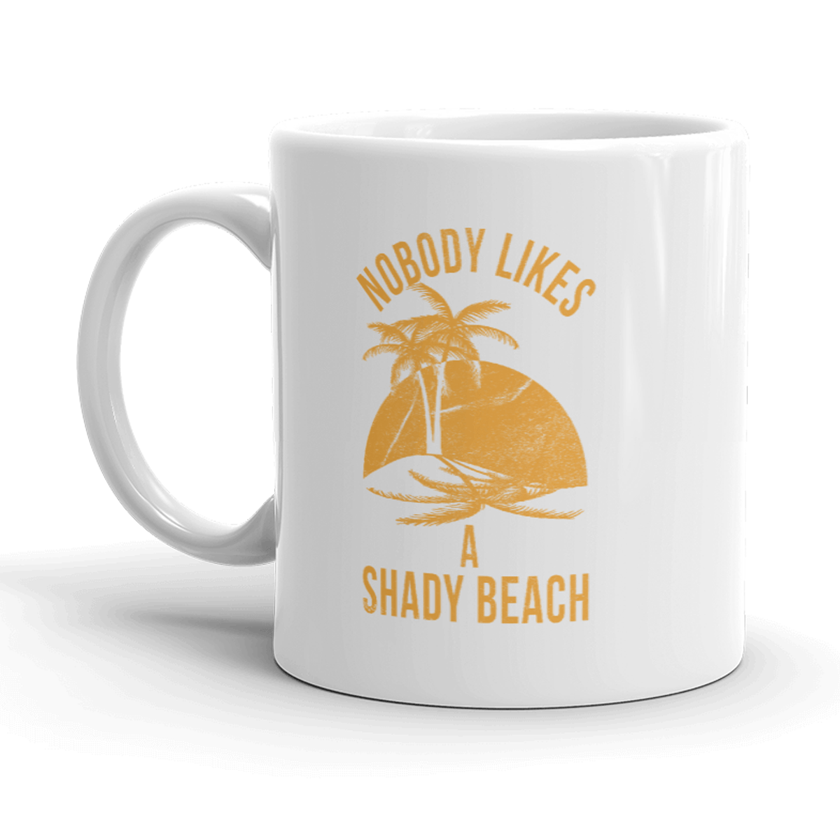 Nobody Likes A Shady Beach Mug FunnyCute Vacation Vintage Novelty Coffee Cup-11oz - Crazy Dog T-Shirts