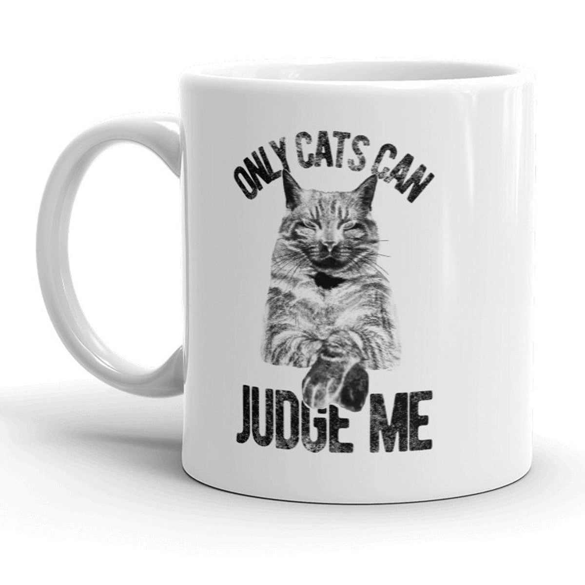 Only Cats Can Judge Me Mug - Crazy Dog T-Shirts
