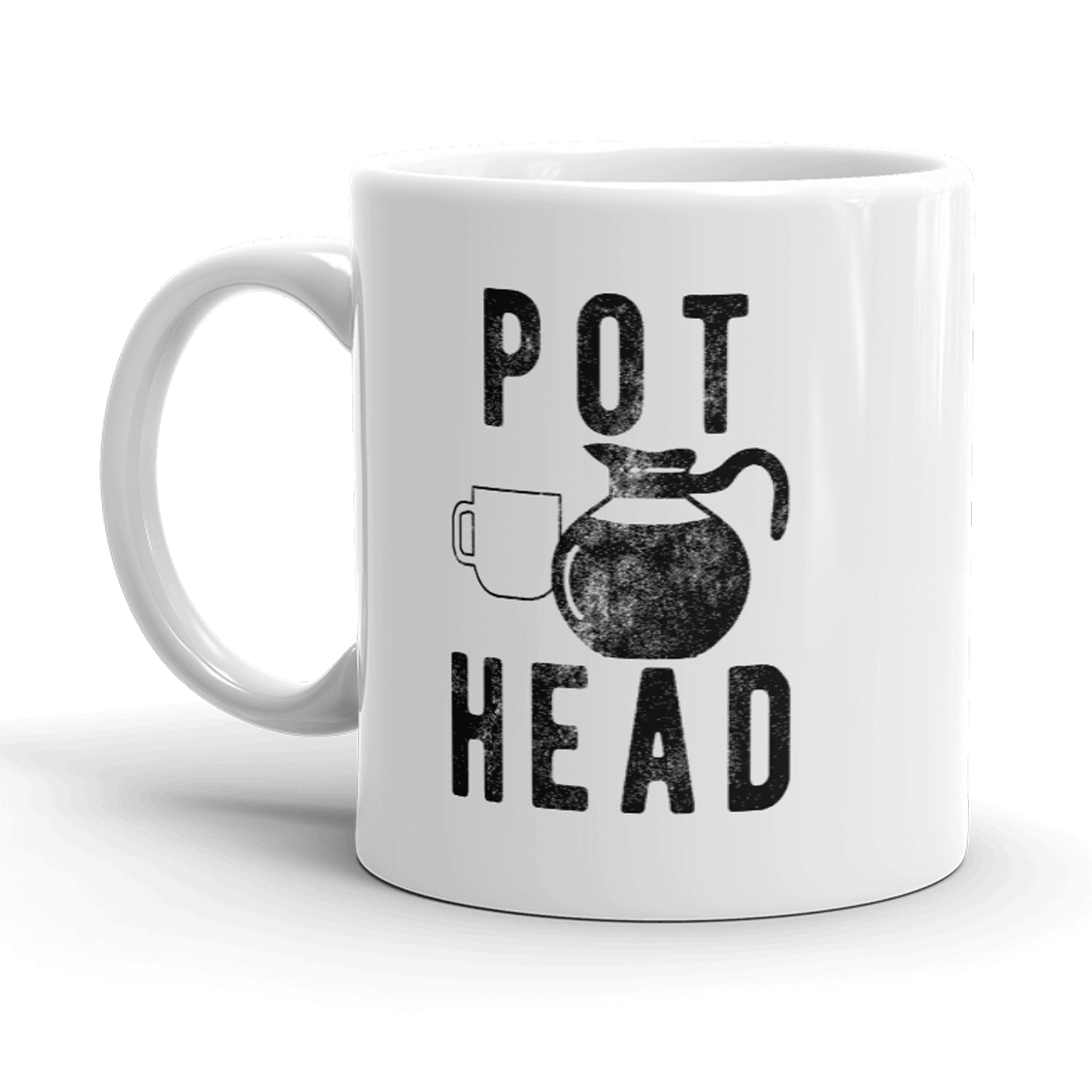 Pot Head Mug Funny Coffee Sarcastic Cool Stoner 420 Coffee Cup-11oz  -  Crazy Dog T-Shirts